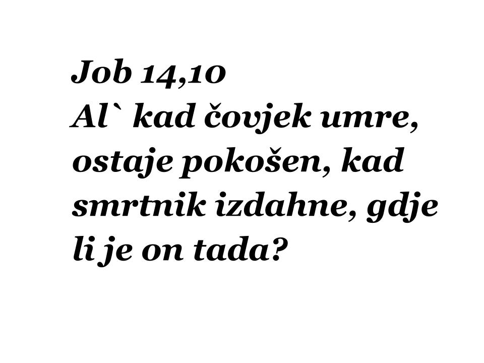 Gdje Je ovjek Kad Umre Biblijski Odgovori Na Mnoga Pitanja gdje-je-ovjek-kad-umre-biblijski-odgovori-na-mnoga-pitanja